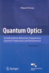 NewAge Quantum Optics: Including Noise Reduction, Trapped Ions, Quantum Trajectories, and Decoherence